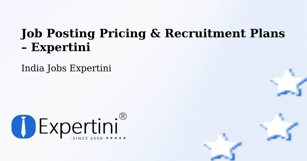 Job Posting Pricing & Recruitment Plans – Varanasi - Varanasi, India Jobs Expertini